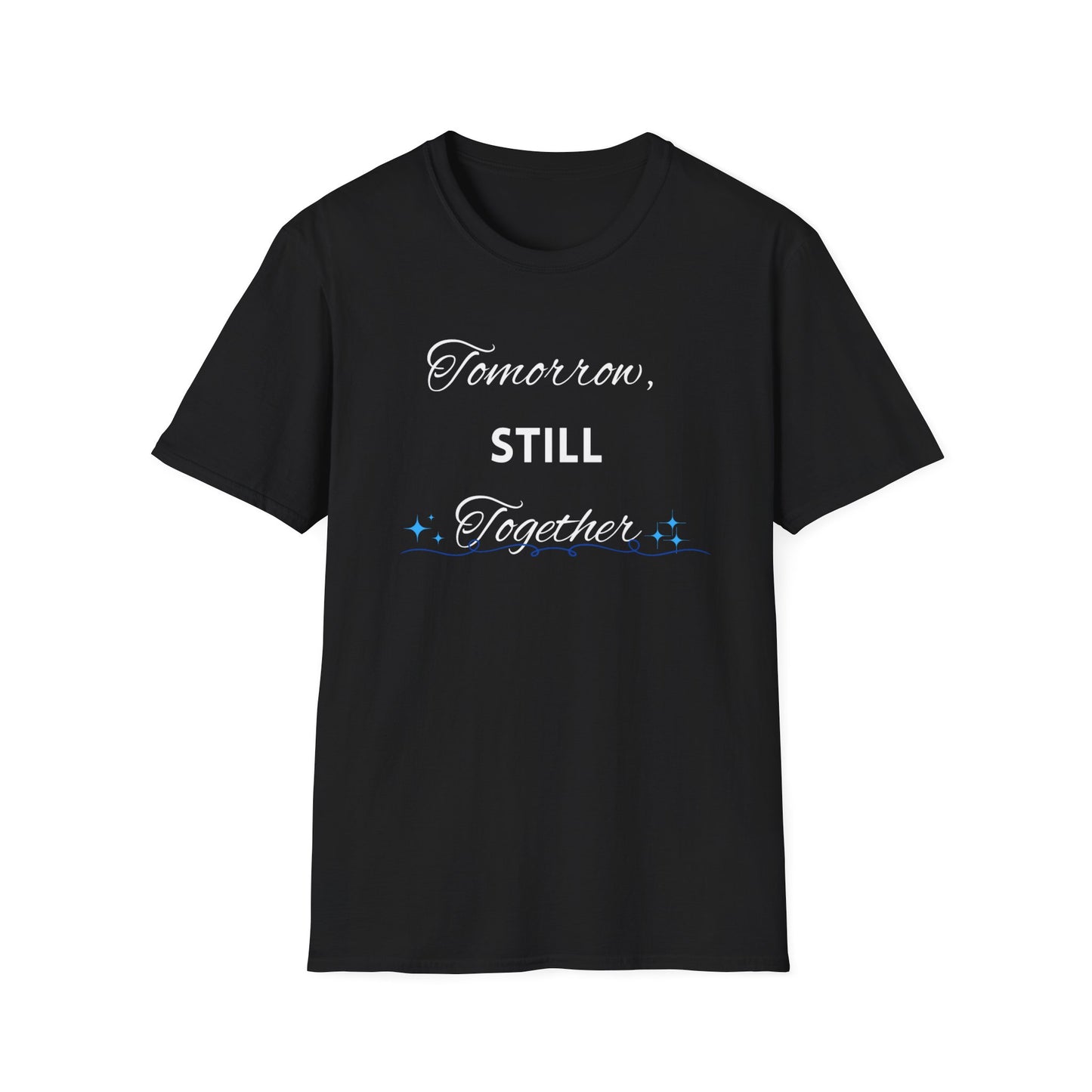 Tomorrow, Still Together Unisex Softstyle T-Shirt - Inspirational Tee, Gift for Couples, Comfy Everyday Wear, Relationship [...]