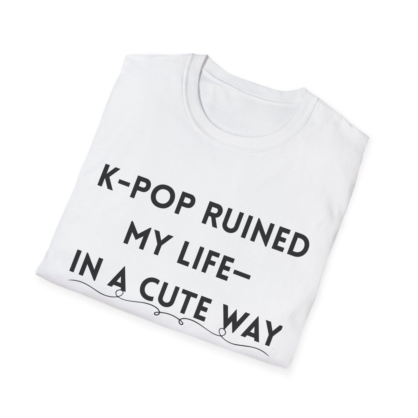 K-Pop Ruined My Life Unisex Tee, Funny Gift for Music Lovers, Cute Graphic T-Shirt, Casual Outfit, Gift for K-Pop Fans