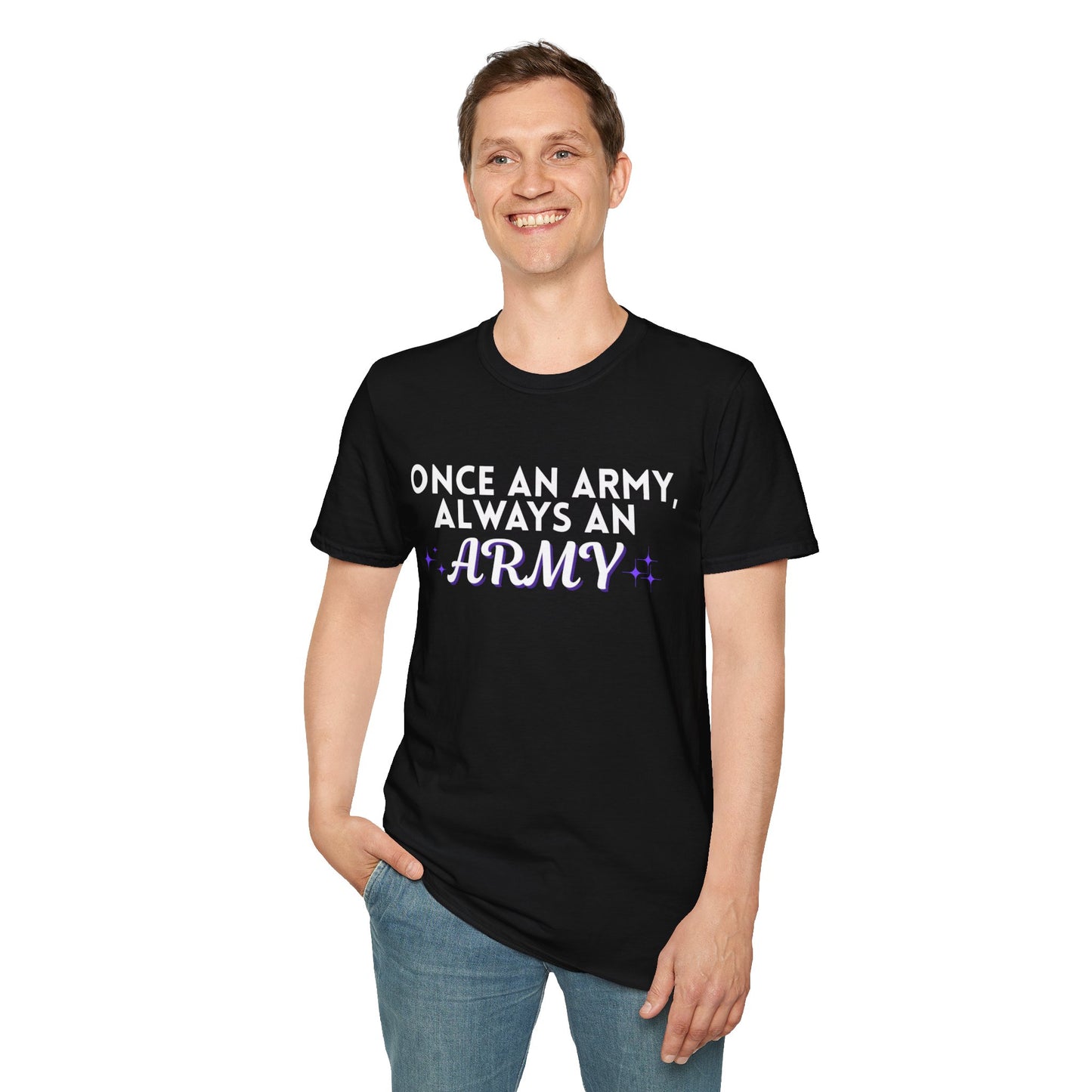 Always an Army T-Shirt, Support Our Troops Tee, Unisex Military Shirt, Gift for Veterans, Patriotic Apparel