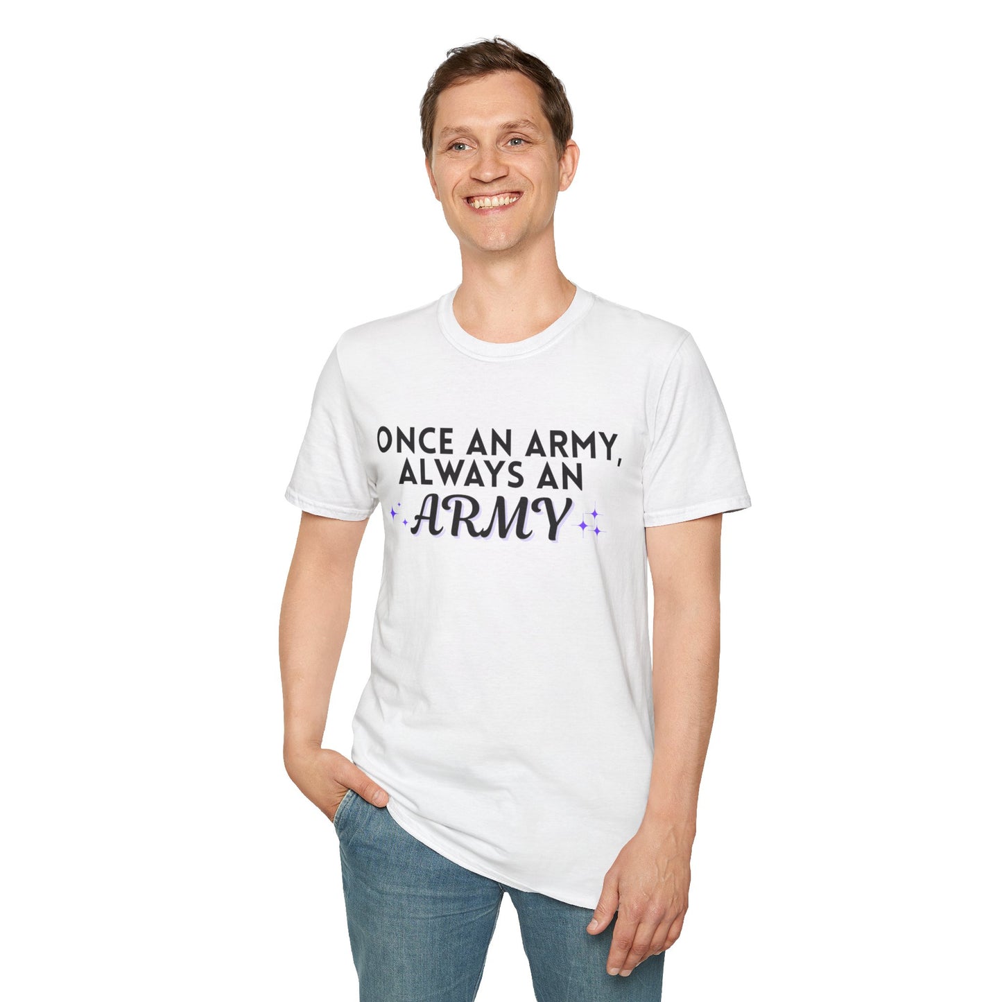 Always an Army T-Shirt, Support Our Troops Tee, Unisex Military Shirt, Gift for Veterans, Patriotic Apparel