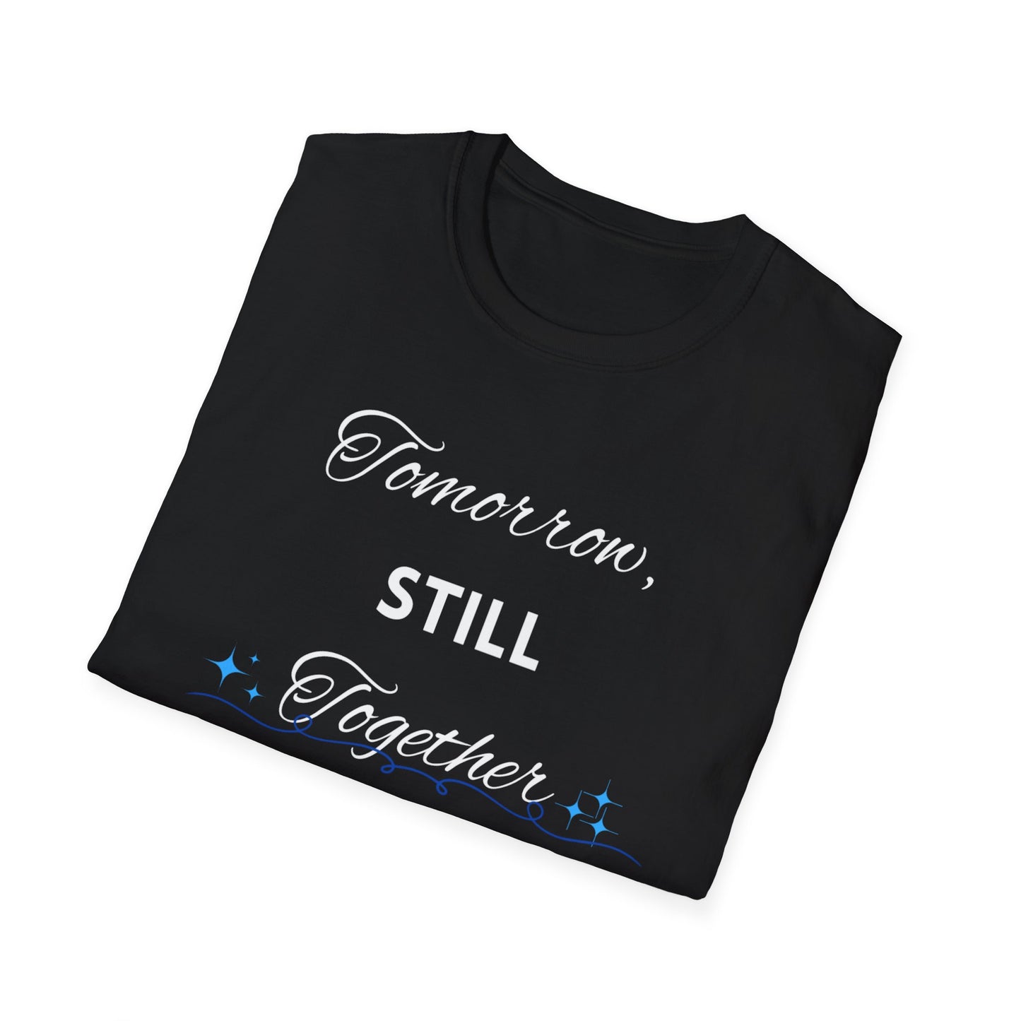 Tomorrow, Still Together Unisex Softstyle T-Shirt - Inspirational Tee, Gift for Couples, Comfy Everyday Wear, Relationship [...]