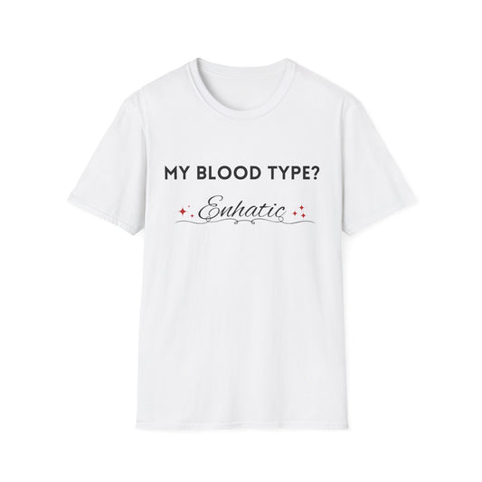 Unisex Softstyle T-Shirt with 'My Blood Type?' Design, Casual Gift, Fun Apparel, Birthday, Everyday Wear, Unique Statement Tee