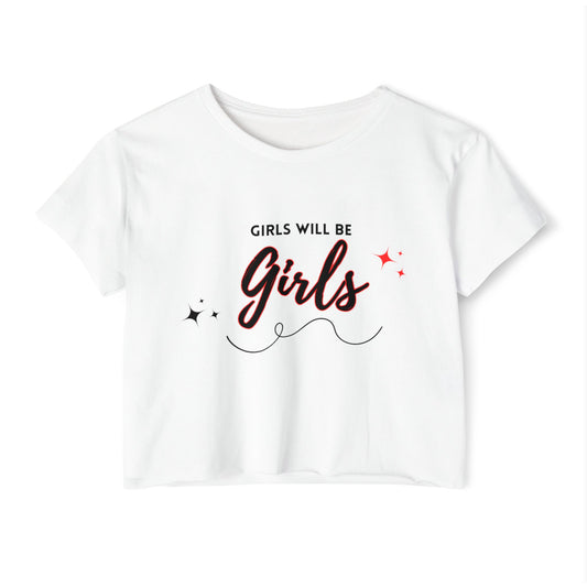 Women's Festival Crop Top - "Girls Will Be Girls"| Cute Summer Top, Festival Wear, Casual Chic, Gift for Best Friend, Everyday Style